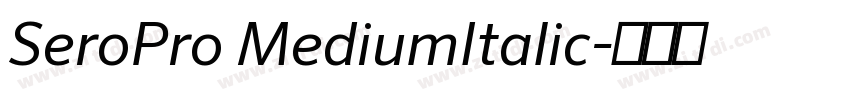 SeroPro MediumItalic字体转换
